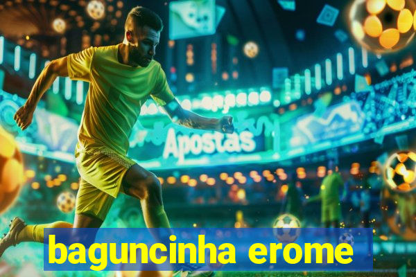 baguncinha erome
